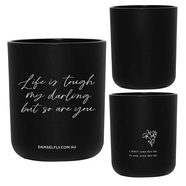 Life Is Tough My Darling, But So Are You Damselfly Candle